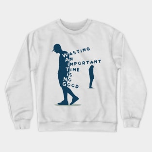 Waiting Quote Crewneck Sweatshirt